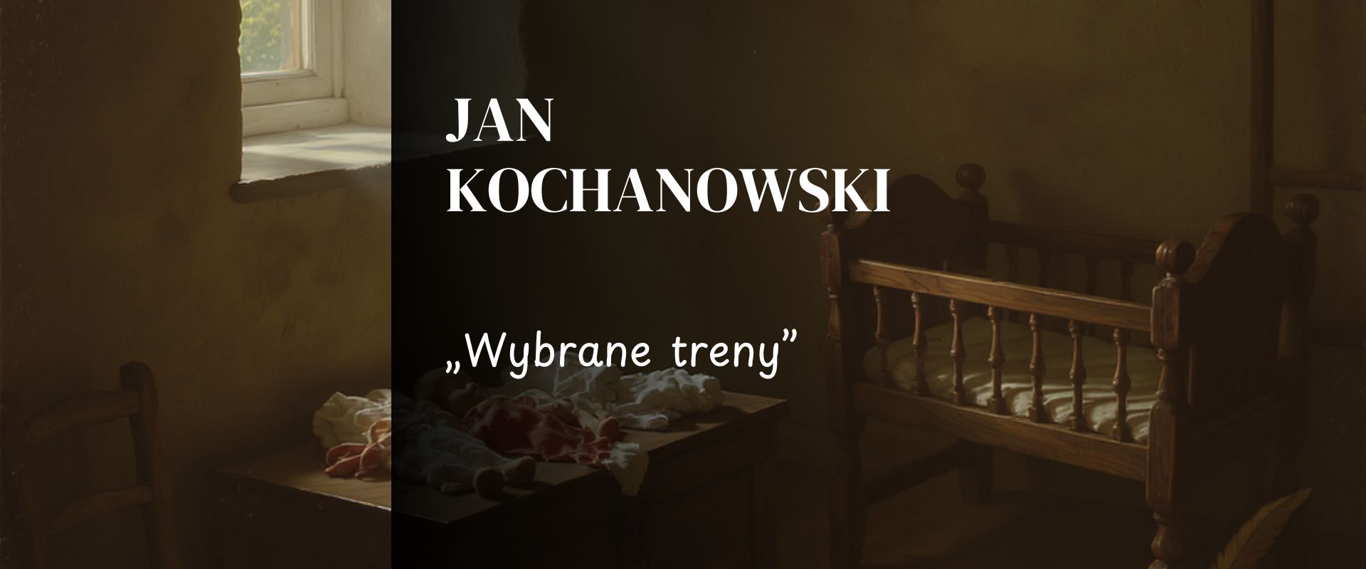 Jan Kochanowski Treny